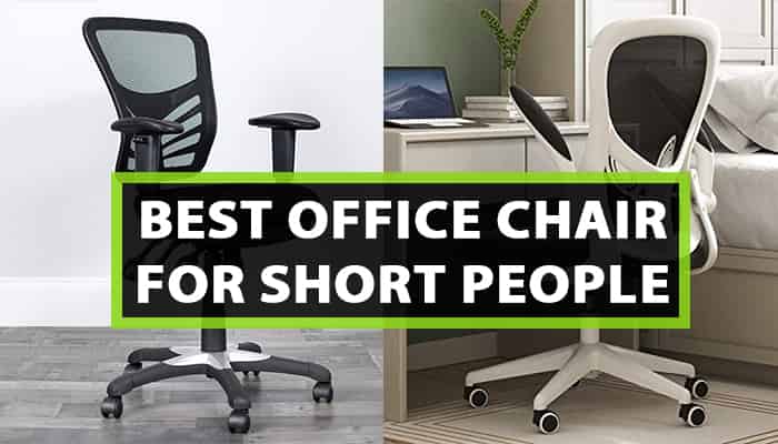 Top 10 Best Office Chair For Short, What Is The Best Office Chair For Short Person